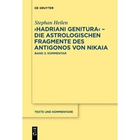 'Hadriani genitura' – Die astrologischen Fragmente des Antigonos von Nikaia