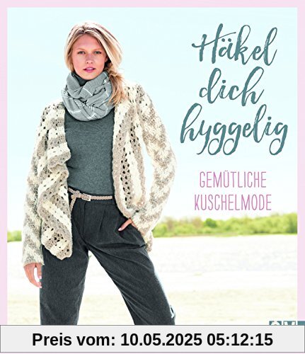 Häkel dich hyggelig: Gemütliche Kuschelmode