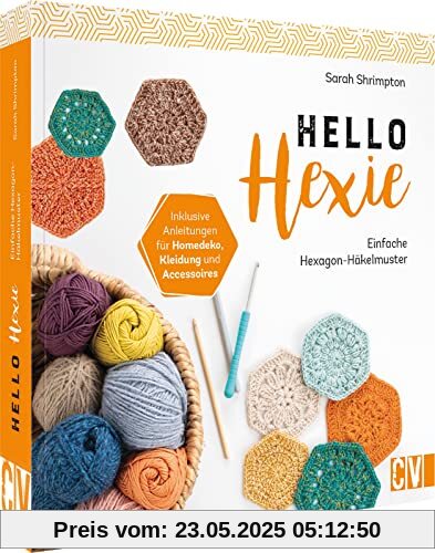 Häkelbuch – Hello Hexie: Einfache Hexagon-Häkelmuster
