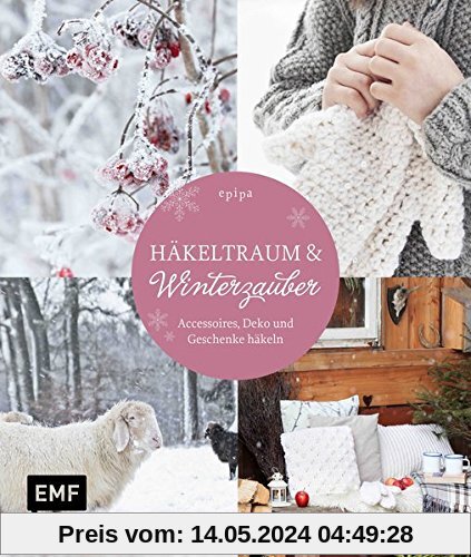 Häkeltraum & Winterzauber: Accessoires, Deko und Geschenke häkeln