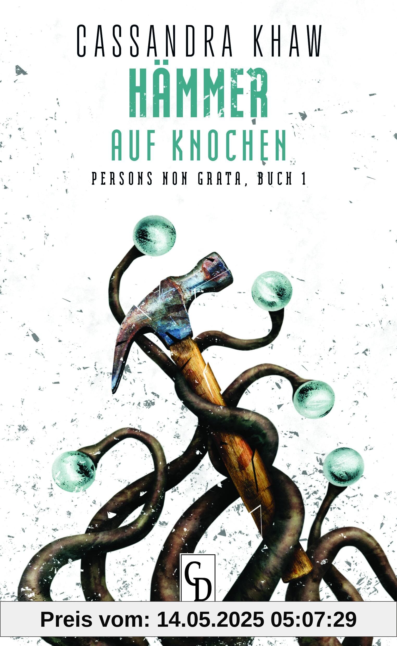 Hämmer auf Knochen: Persons Non Grata, Buch 1 (Cemetery Dance Germany SELECT '24 - LOVECRAFTIAN VIBES: erschienen im Buchheim Verlag)