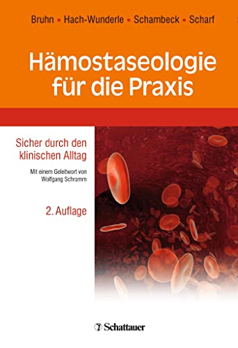 Hämostaseologie für die Praxis: Sicher durch den klinischen Alltag von SCHATTAUER