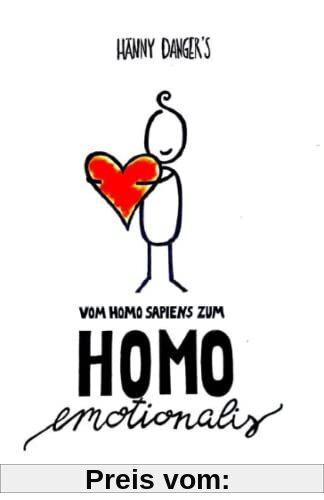 Hänny Danger's Homo Emotionalis: Vom Homo Sapiens zum Homo Emotionalis