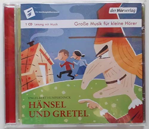 Hänsel und Gretel: Die Taschenphilharmonie. Große Musik für kleine Hörer