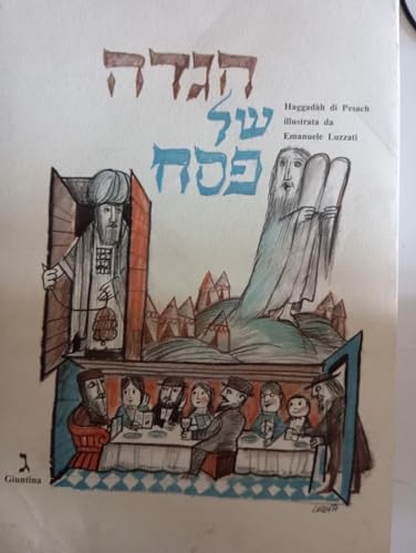 Haggadàh di Pesach illustrata da Emanuele Luzzati. Ediz. italiana e inglese