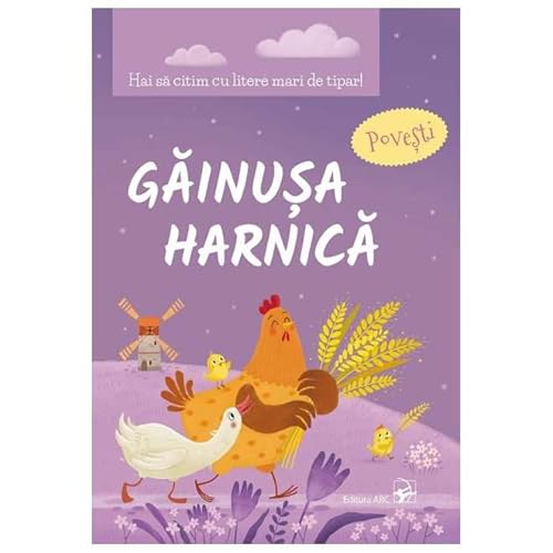 Hai Sa Citim Cu Litere Mari De Tipar! Gainusa Harnica. Povesti Hai Sa Citim Cu Litere Mari De Tipar! Gainusa Harnica. Povesti von Arc