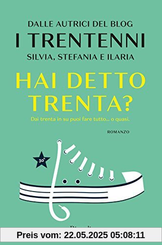 Hai detto trenta? Hai detto trenta?