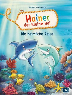 Die heimliche Reise / Hainer der kleine Hai Bd.1 von cbj