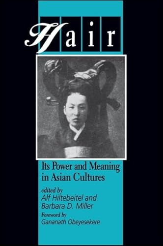 Hair: Its Power and Meaning in Asian Cultures von State University of New York Press