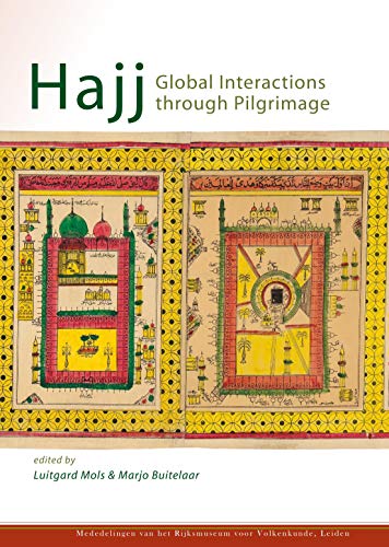 Hajj: Global Interactions Through Pilgrimage (Mededelingen Van Het Rijksmuseum Voor Volkenkunde, Band 43) von Books on Demand GmbH