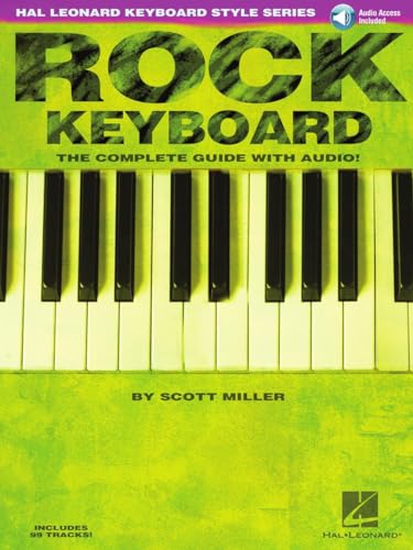 Hal Leonard Keyboard Style Series Rock Keyboard (Miller) Bk/Cd: Noten, CD für Keyboard: The Complete Guide