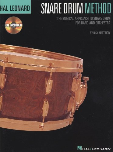 Hal Leonard Snare Drum Method (Mattingly) Bk/Cd: Lehrmaterial, CD für Schlagzeug: The Musical Approach to Snare Drum for Band and Orchestra