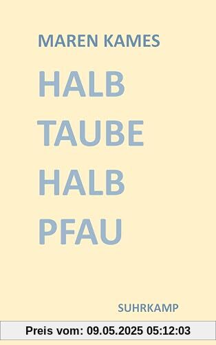 Halb Taube Halb Pfau: Lyrik – humorvoll, wagemutig und glasklar