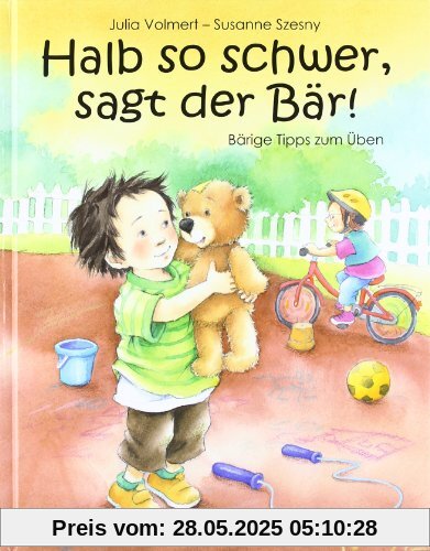 Halb so schwer, sagt der Bär!: Bärige Tipps, wie man richtig übt