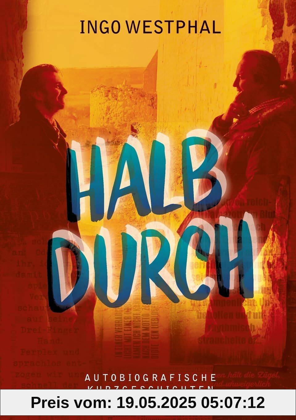 Halbdurch: Autobiografische Kurzgeschichten