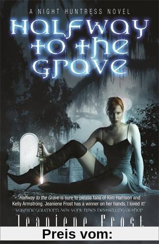 Halfway to the Grave: A Night Huntress Novel