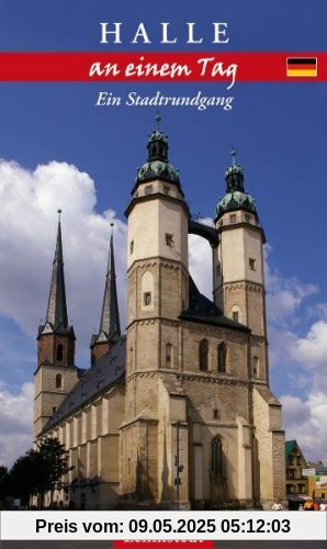 Halle an einem Tag: Ein Stadtrundgang