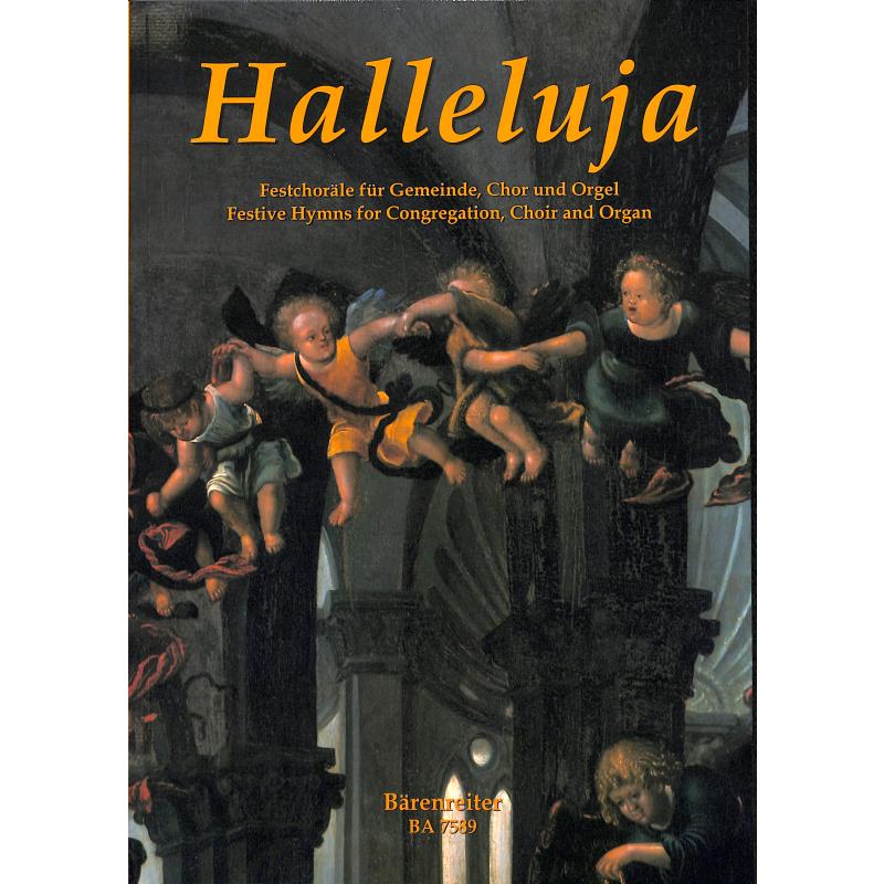 Halleluja | Festchoräle für Gemeinde Chor und Orgel Halleluja | Festchoräle für Gemeinde Chor und Orgel