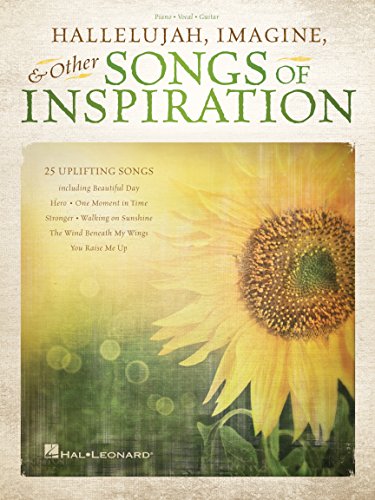 Hallelujah, Imagine & Other Songs of Inspiration: Piano - Vocal - Guitar von Hal Leonard