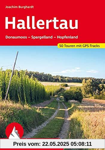 Hallertau: Donaumoos – Spargelland – Hopfenland. 50 Touren. Mit GPS-Tracks (Rother Wanderführer)