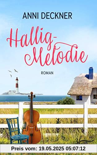 Hallig-Melodie: Ein Nordsee-Roman