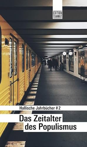 Hallische Jahrbücher #2: Das Zeitalter des Populismus (Critica Diabolis) von Edition Tiamat