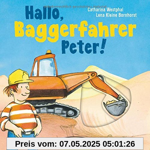 Hallo, Baggerfahrer Peter!