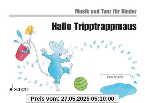 Hallo Tripptrappmaus: Unterrichtswerk 1. Unterrichtsjahr. Band 2. Kinderheft. (Musik und Tanz für Kinder - Neuausgabe)