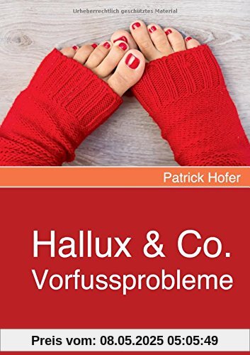 Hallux & Co.: Vorfussprobleme