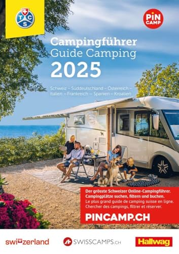 Hallwag TCS Campingführer Schweiz - Europa 2025: Mit schönsten Plätzen, Bewertungen und praktischen Hinweisen von Hallwag Kümmerly+Frey