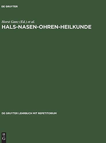 Hals-Nasen-Ohren-Heilkunde: Mit Repetitorium (De Gruyter Lehrbuch mit Repetitorium) von de Gruyter