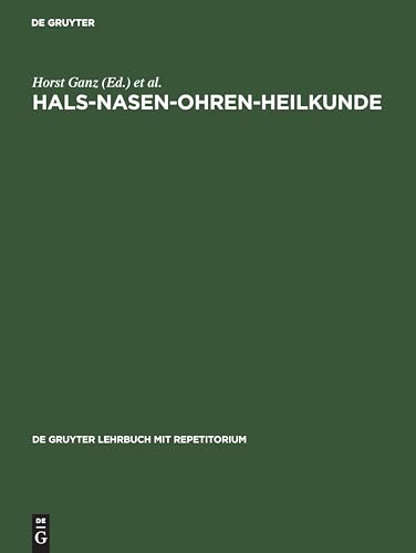 Hals-Nasen-Ohren-Heilkunde: Mit Repetitorium (De Gruyter Lehrbuch mit Repetitorium)