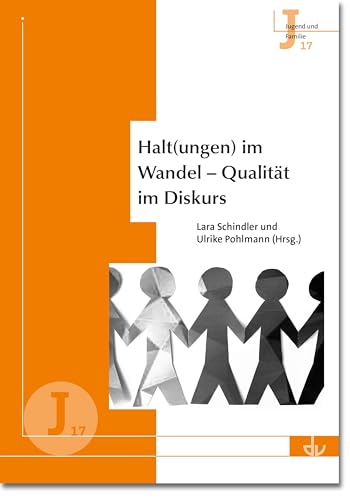 Halt(ungen) im Wandel – Qualität im Diskurs: Reihe Jugend und Familie - Band 17