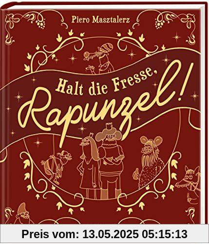 Halt die Fresse, Rapunzel!: Merkwürdige Märchen von Piero Masztalerz | Wer mal wieder Tränen lachen will: herzlich willkommen in Pieros Märchenwelt Halt die Fresse, Rapunzel!: Merkwürdige Märchen von Piero Masztalerz | Wer mal wieder Tränen lachen will: herzlich willkommen in Pieros Märchenwelt