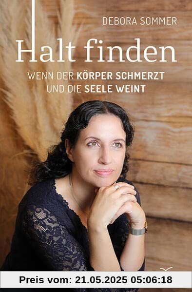 Halt finden: Wenn der Körper schmerzt und die Seele weint