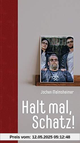 Halt mal, Schatz!: Alles über Planung, Kiellegung, Stapellauf und Betrieb eines Babys
