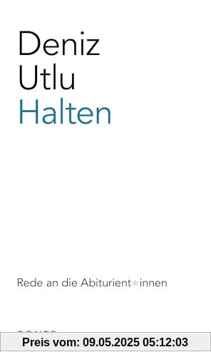 Halten: Rede an die Abiturient*innen 2024 (Reden an die Abiturienten)