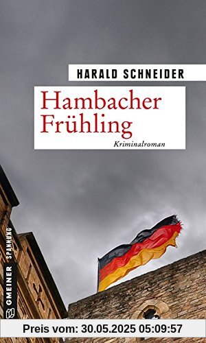 Hambacher Frühling: Palzkis 15. Fall (Kriminalromane im GMEINER-Verlag)