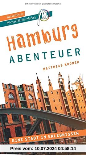 Hamburg - Abenteuer Reiseführer Michael Müller Verlag: 33 Abenteuer zum Selbsterleben (MM-Abenteuer)