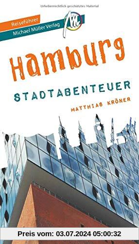 Hamburg - Stadtabenteuer Reiseführer Michael Müller Verlag (MM-Stadtabenteuer)