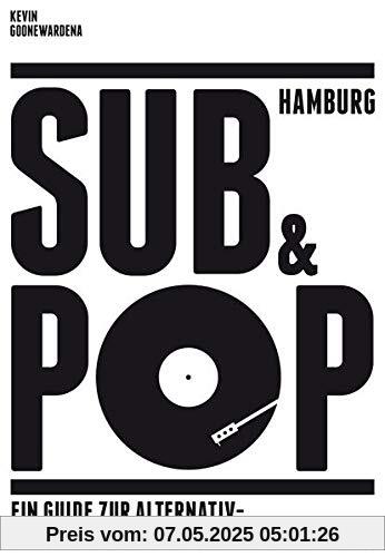 Hamburg Sub & Pop: Ein Guide zur Alternativ- und Untergrundkultur der Stadt