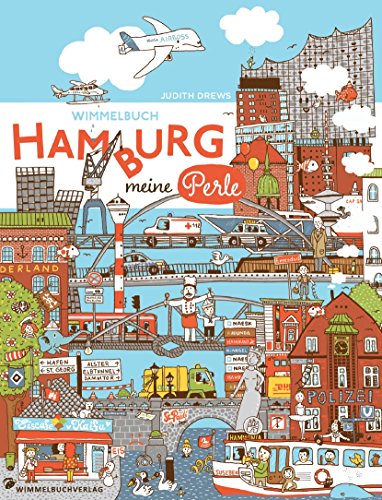 Hamburg Wimmelbuch: Kinderbücher ab 3 Jahre (Hamburg mit Kindern)