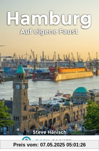 Hamburg auf eigene Faust: Hamburg Reiseführer für Individualreisende (inkl. digitalem Zusatzmaterial)