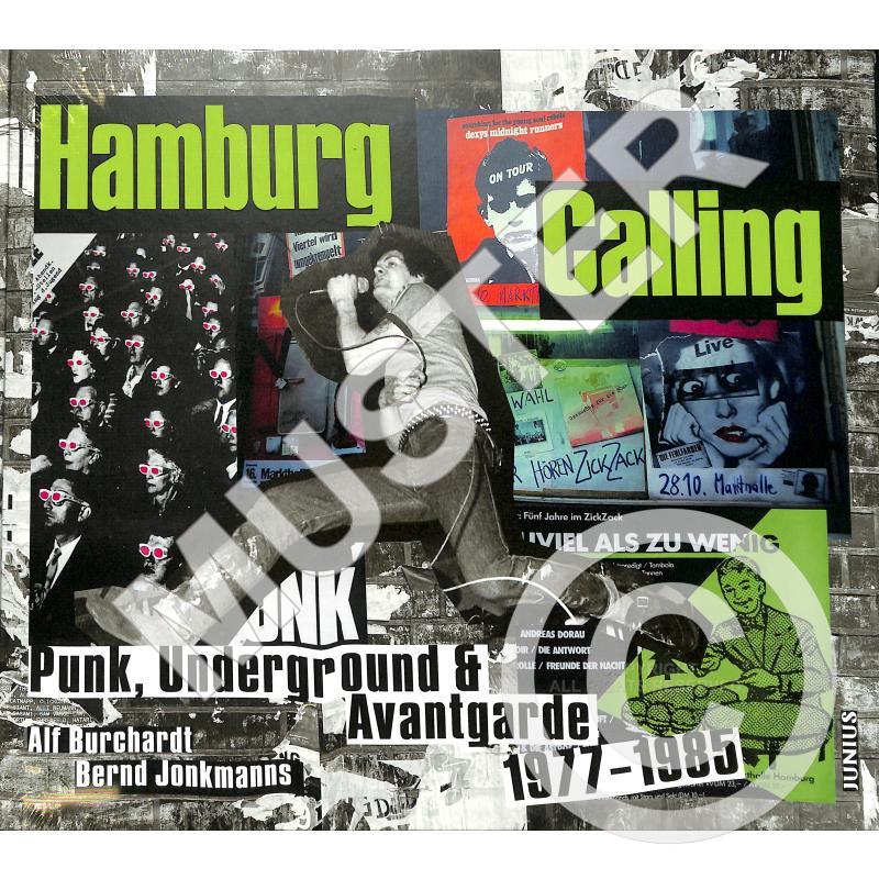 Hamburg calling | Punk Underground + Avantarde 1977 - 1985