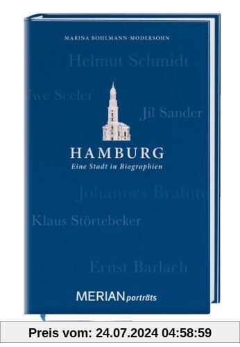 Hamburg. Eine Stadt in Biographien: MERIAN porträts