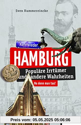 Hamburg: Populäre Irrtümer und andere Wahrheiten (Irrtümer und Wahrheiten)