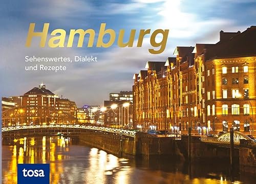 Hamburg: Sehenswertes, Dialekt und Rezepte