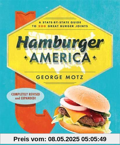 Hamburger America: A State-By-State Guide to 200 Great Burger Joints
