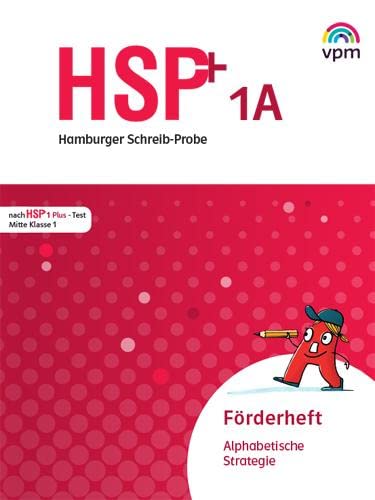 Hamburger Schreib-Probe (HSP) Fördern 1 Förderhefte Alphabetische Strategie 1A Klasse 1 Förderhefte alphabetisch 1A (Hamburger Schreib-Probe (HSP) Fördern. Ausgabe ab 2021)