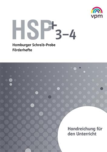 Hamburger Schreib-Probe (HSP) Fördern 3/4: Handreichungen für den Unterricht Klasse 3/4 (Hamburger Schreib-Probe (HSP) Fördern. Ausgabe ab 2021)